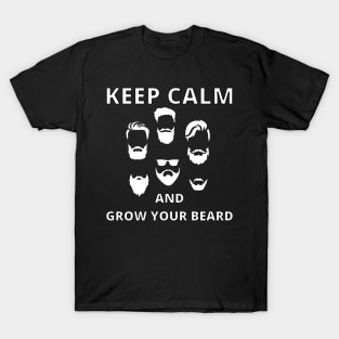 Keep calm and grow your beard T-Shirt